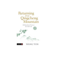 Jessica kingsley publishers Returning from Qingcheng Mountain (häftad, eng)