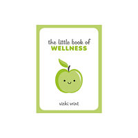 Octopus publishing group The Little Book of Wellness (inbunden, eng)