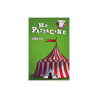 Sweet Cherry Publishing Mr Pattacake Joins the Circus (häftad, eng)