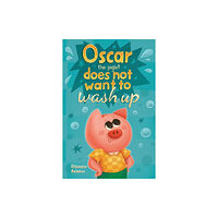 Pegasus Elliot Mackenzie Publishers Oscar the Piglet does not want to wash up (häftad, eng)