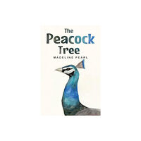 Pegasus Elliot Mackenzie Publishers The Peacock Tree (inbunden, eng)