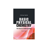 Imperial College Press Basic Physical Chemistry: The Route To Understanding (Revised Edition) (häftad, eng)