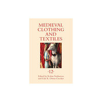 Boydell & Brewer Ltd Medieval Clothing and Textiles 12 (inbunden, eng)