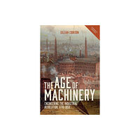 Boydell & Brewer Ltd The Age of Machinery (häftad, eng)