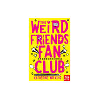 Nosy Crow Ltd The Weird Friends Fan Club (häftad, eng)