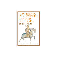 Boydell & Brewer Ltd Conquests in Eleventh-Century England: 1016, 1066 (inbunden, eng)