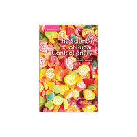 Royal Society of Chemistry Science of Sugar Confectionery (häftad, eng)