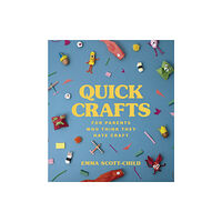 Ebury Publishing Quick Crafts for Parents Who Think They Hate Craft (inbunden, eng)