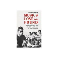 Boydell & Brewer Ltd Musics Lost and Found (inbunden, eng)