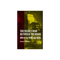 Boydell & Brewer Ltd The Secret War Between the Wars: MI5 in the 1920s and 1930s (häftad, eng)