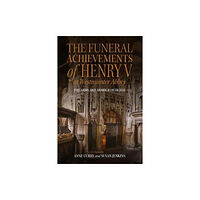 Boydell & Brewer Ltd The Funeral Achievements of Henry V at Westminster Abbey (inbunden, eng)