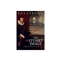 Boydell & Brewer Ltd The Stuart Image (inbunden, eng)