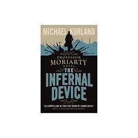 Titan Books Ltd The Infernal Device (A Professor Moriarty Novel) (häftad, eng)