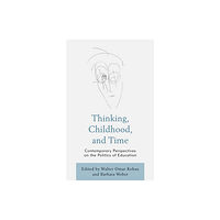 Lexington books Thinking, Childhood, and Time (inbunden, eng)