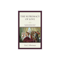 Lexington books The Supremacy of Love (inbunden, eng)