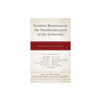 Lexington books Feminist Responses to the Neoliberalization of the University (inbunden, eng)