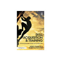 Taylor & francis ltd Skill Acquisition and Training (häftad, eng)