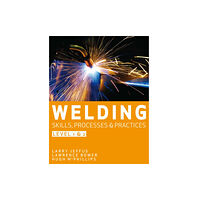 Cengage Learning EMEA Welding Skills, Processes and Practices (häftad, eng)