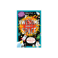Bloomsbury Publishing PLC The Awesome Book of Space (häftad, eng)