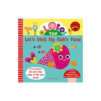 Bloomsbury Publishing PLC Olobob Top: Let's Visit Big Fish's Pond (bok, board book, eng)