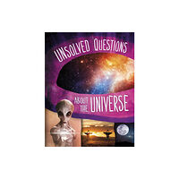 Capstone Global Library Ltd Unsolved Questions About the Universe (inbunden, eng)