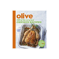 Orion Publishing Co Olive: 100 of the Very Best Chicken Recipes (häftad, eng)