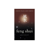 Orion Publishing Co Feng Shui, Orion Plain and Simple (häftad, eng)