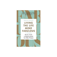 Orion Publishing Co Living the Life More Fabulous (häftad, eng)