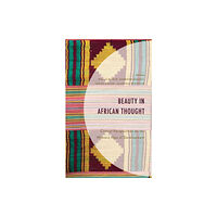 Lexington books Beauty in African Thought (inbunden, eng)