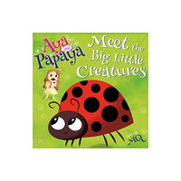 Troubador Publishing AYA and PAPAYA Meet the Big Little Creatures (häftad, eng)