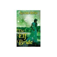 Troubador Publishing The Elf Bride (häftad, eng)