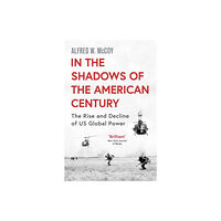 Oneworld Publications In the Shadows of the American Century (häftad, eng)