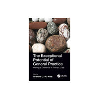 Taylor & francis ltd The Exceptional Potential of General Practice (häftad, eng)