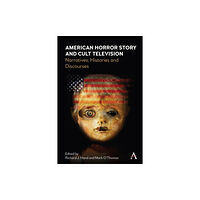 Anthem press American Horror Story and Cult Television (inbunden, eng)