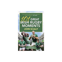 Bonnier Books Ltd 101 Great Irish Rugby Moments (häftad, eng)