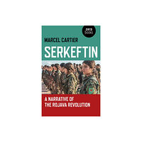 Collective Ink Serkeftin: A Narrative of the Rojava Revolution (häftad, eng)