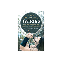 Collective Ink New Dictionary of Fairies, A (häftad, eng)