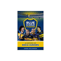 Pitch Publishing Ltd Blue & Gold Passion (inbunden, eng)