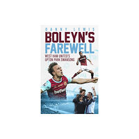 Pitch Publishing Ltd The Boleyn's Farewell (inbunden, eng)