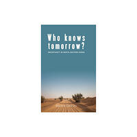 Berghahn Books Who Knows Tomorrow? (inbunden, eng)