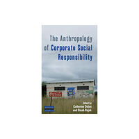 Berghahn Books The Anthropology of Corporate Social Responsibility (inbunden, eng)