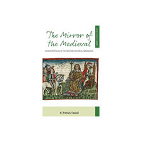 Berghahn Books The Mirror of the Medieval (inbunden, eng)