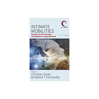 Berghahn Books Intimate Mobilities (inbunden, eng)