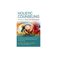 Collective Ink Holistic Counseling – Introducing the Vis Dialog – Breakthrough Healing Method Uniting The Worlds of Mind–Body Medicine...