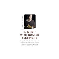 Collective Ink Quaker Quicks - In STEP with Quaker Testimony (häftad, eng)