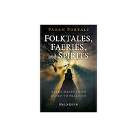 Collective Ink Pagan Portals - Folktales, Faeries, and Spirits (häftad, eng)