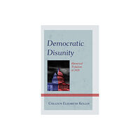 Lexington books Democratic Disunity (häftad, eng)