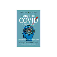 Collective Ink Resetting Our Future: Long Haul COVID: A Survivor’s Guide (häftad, eng)