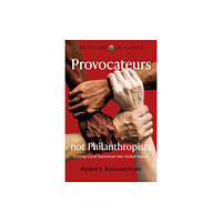 Collective Ink Resetting Our Future: Provocateurs not Philanthropists - Turning Good Intentions into Global Impact (häftad, eng)