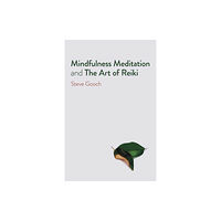 Collective Ink Mindfulness Meditation and The Art of Reiki (häftad, eng)